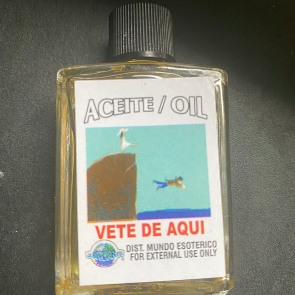 Go away oil in Spanish vete de aquí