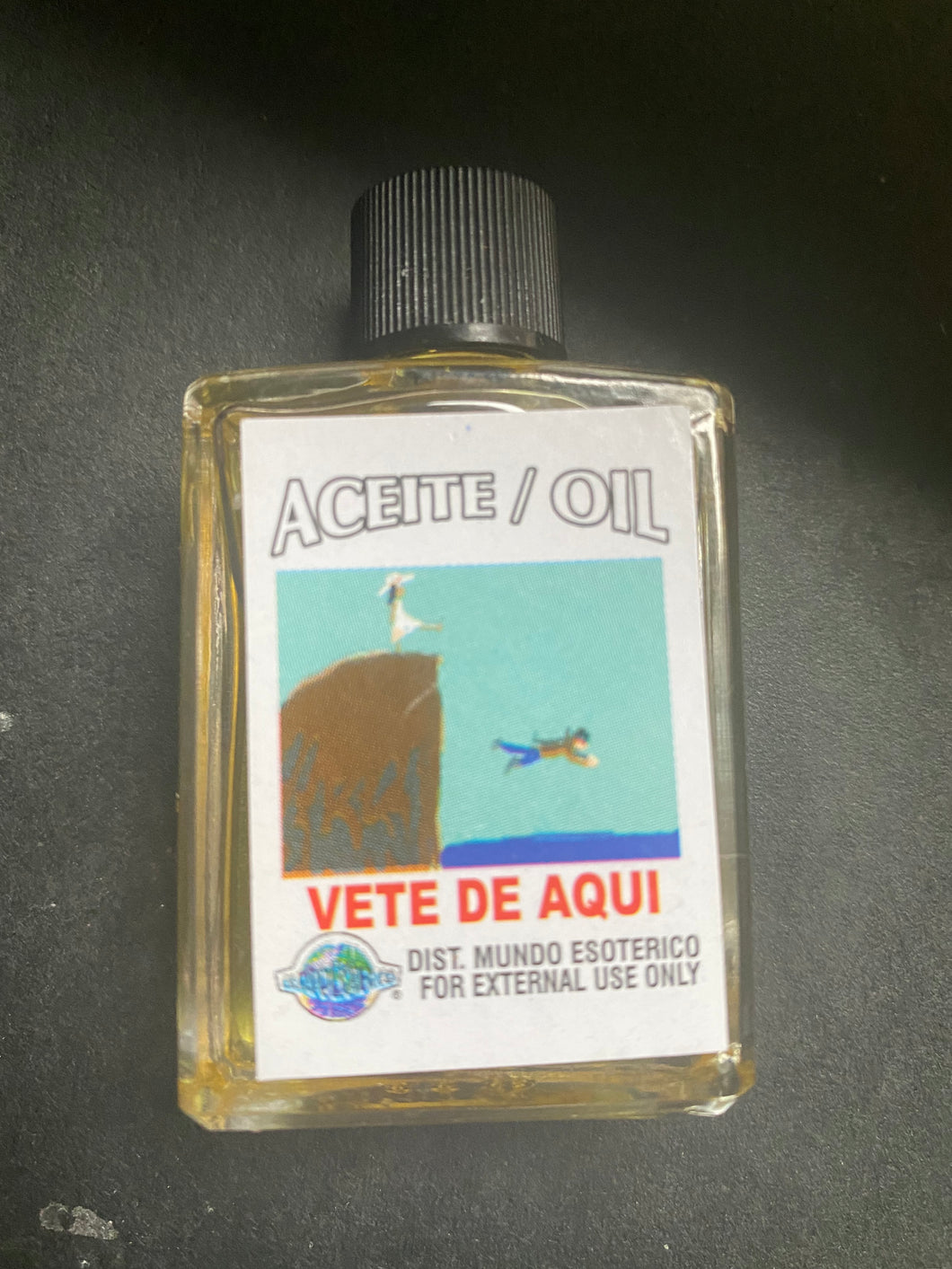 Go away oil in Spanish vete de aquí